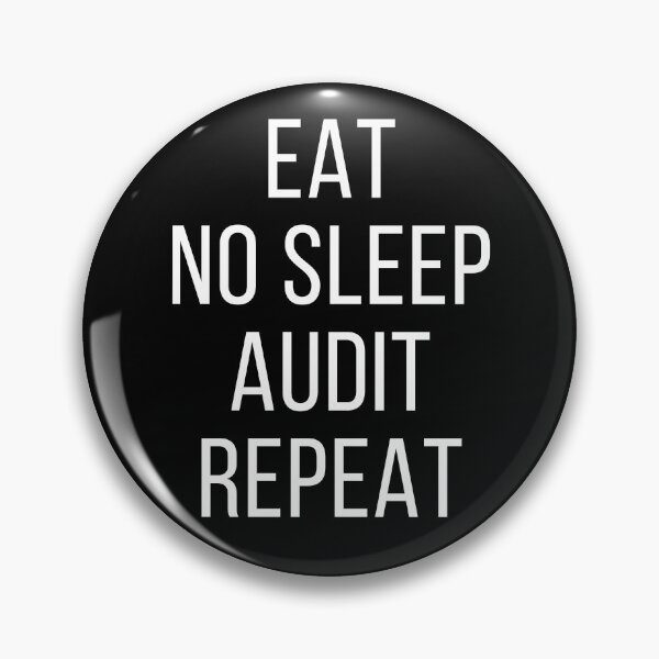Item preview, Eat No Sleep Audit Repeat Funny designed and sold by IntegrityDesign.