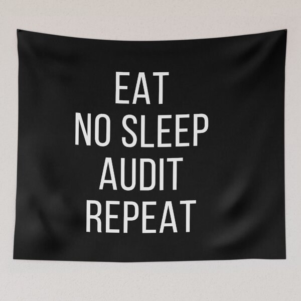 Item preview, Eat No Sleep Audit Repeat Funny designed and sold by IntegrityDesign.