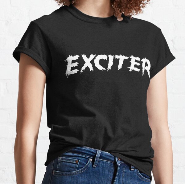 Exciter TShirts Redbubble