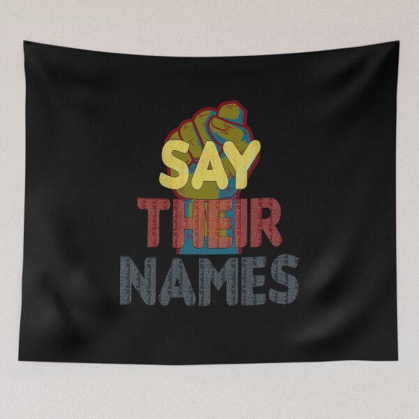 Item preview, Say their names designed and sold by l7rach2.
