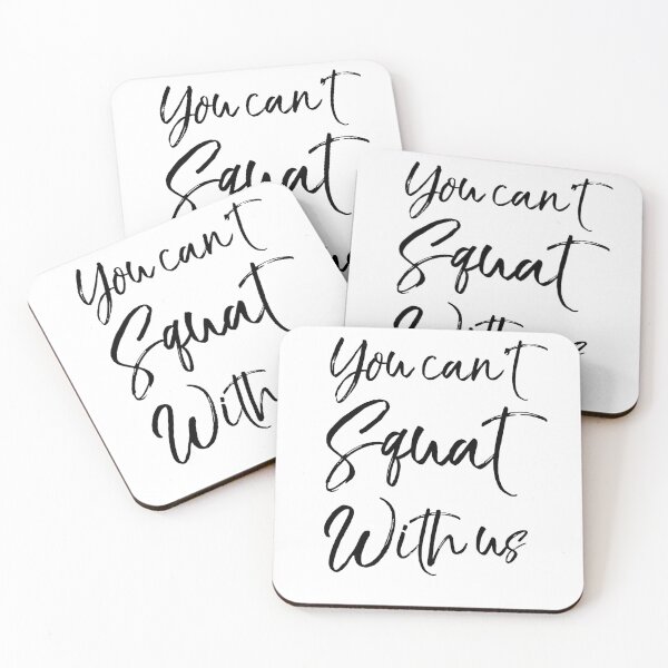 Artikelvorschau, You Can't Squat with Us Funny Workout Quote entworfen und verkauft von TNDesignStudio.