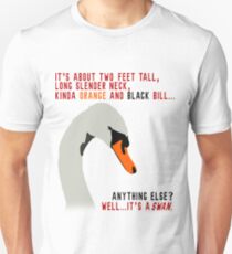 Hot Fuzz Swan Quote Unisex T-Shirt
