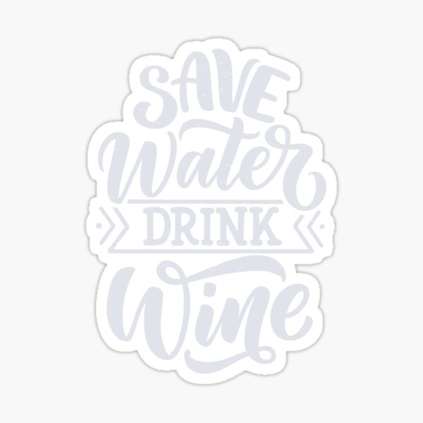 Artikel-Vorschau von Sparen Sie Wasser Trinken Sie Wein, designt und verkauft von csaron92.