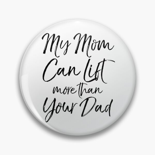 Artikelvorschau, Cute My Mom Can Lift More than Your Dad Funny Workout Quote entworfen und verkauft von TNDesignStudio.