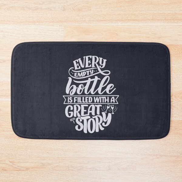Item preview, Every Empty Bottle is Filled with Great Story designed and sold by csaron92.