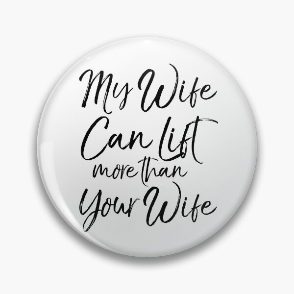 Item preview, Funny My Wife Can Lift More than Your Wife Funny Workout Quote designed and sold by TNDesignStudio.