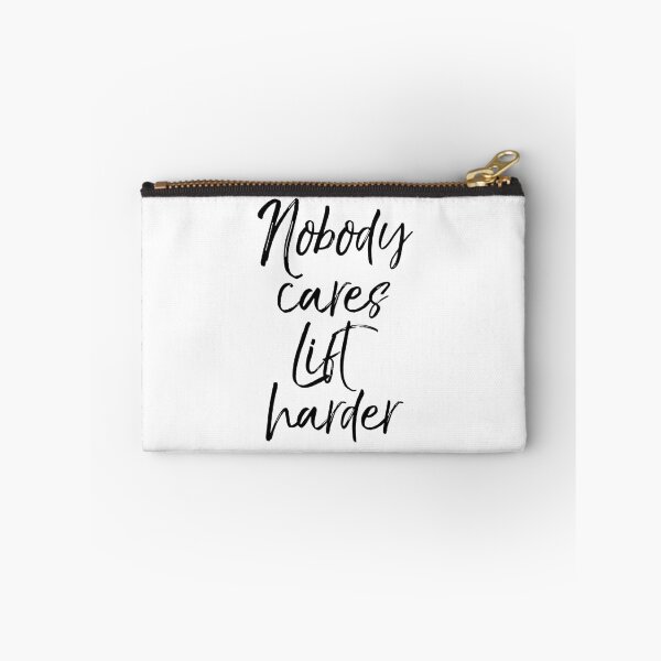 Artikelvorschau, Funny Nobody Cares Lift Harder Funny Workout Quote entworfen und verkauft von TNDesignStudio.
