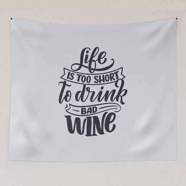 Item preview, Life Is Too Short To Drink Bad Wine designed and sold by csaron92.