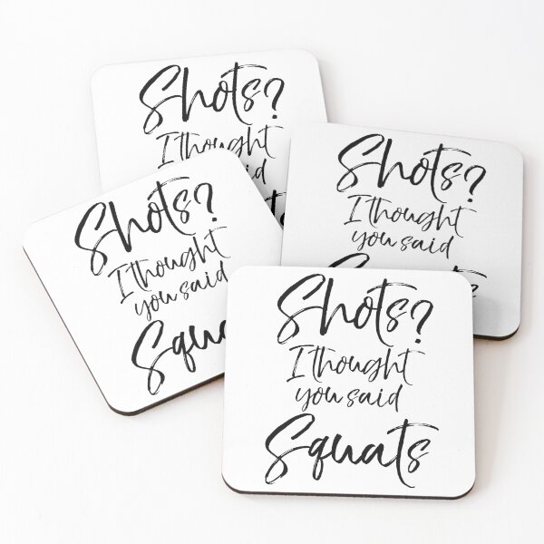 Item preview, Funny Shots? I Thought You Said Squats Funny Workout Quote designed and sold by TNDesignStudio.
