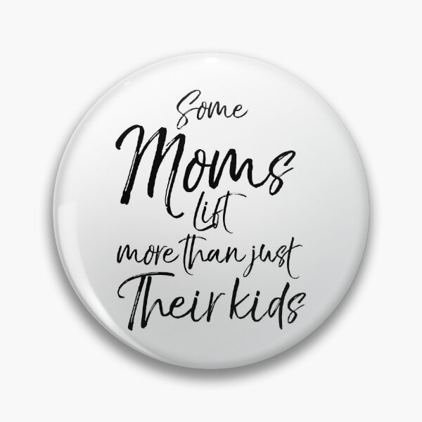 Item preview, Funny Some Moms Lift More than Just Their Kids Funny Workout Quote designed and sold by TNDesignStudio.