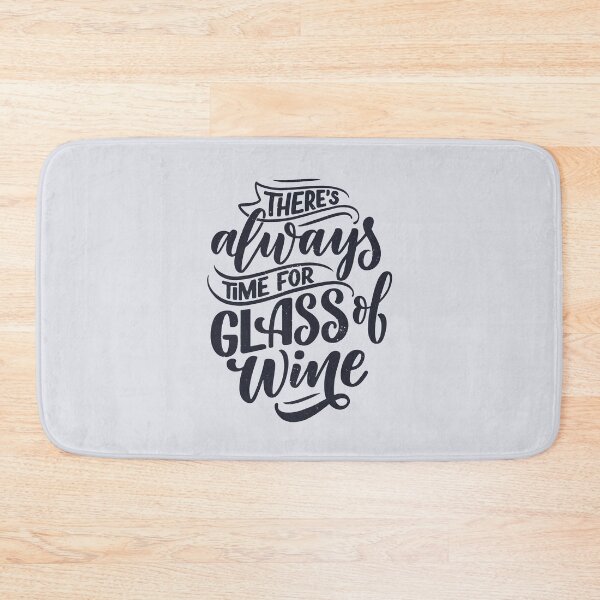 Item preview, There's Always Time for a Glass of Wine designed and sold by csaron92.