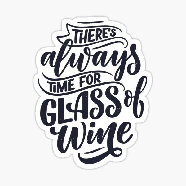 Artikel-Vorschau von Für ein Glas Wein ist immer Zeit, designt und verkauft von csaron92.