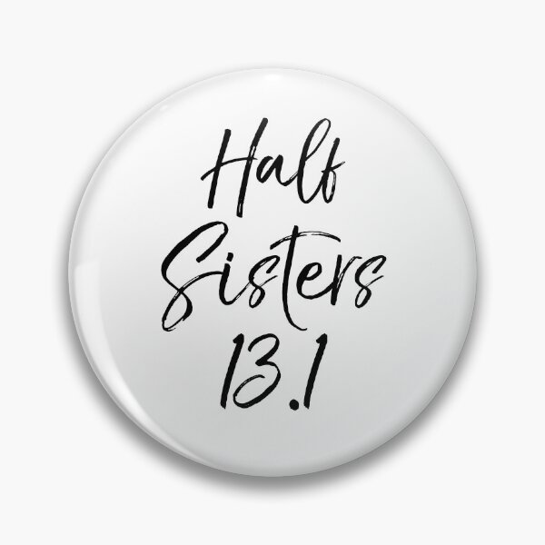 Item preview, Half Sisters 13.1 Marathon Gift Funny Workout Quote designed and sold by TNDesignStudio.