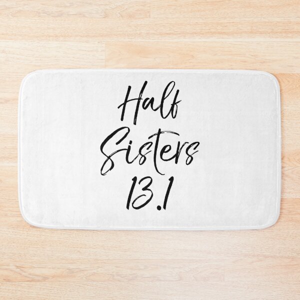 Item preview, Half Sisters 13.1 Marathon Gift Funny Workout Quote designed and sold by TNDesignStudio.