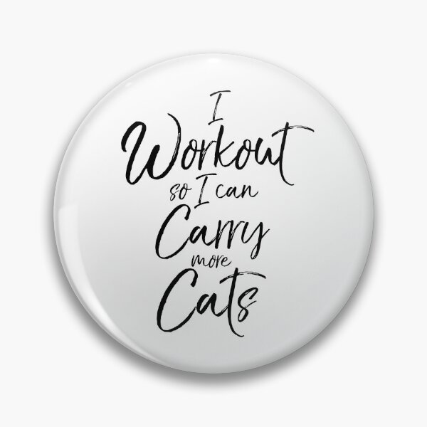 Item preview, I Workout So I Can Carry More Cats Funny Workout Quote designed and sold by TNDesignStudio.