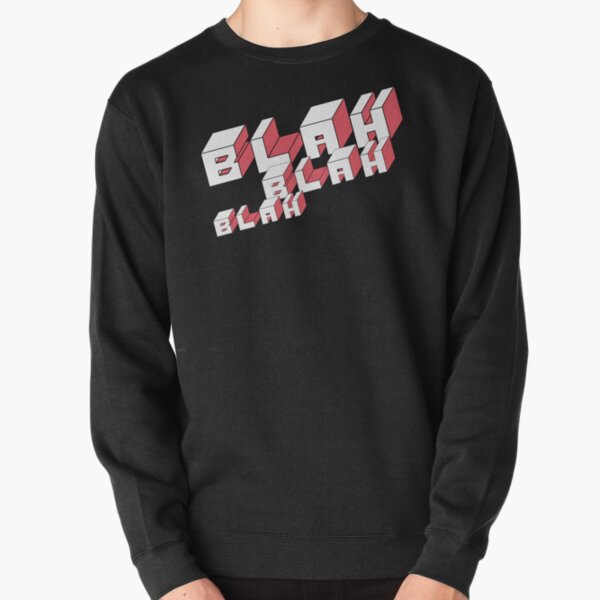 Blah Blah Blah Pullover Sweatshirt