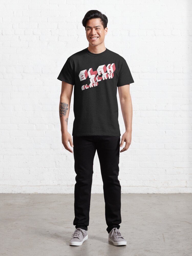 Alternate view of Blah Blah Blah Classic T-Shirt