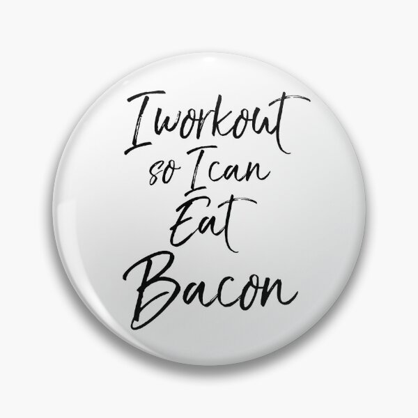 Artikelvorschau, I Workout So I Can Eat Bacon Funny Workout Quote entworfen und verkauft von TNDesignStudio.