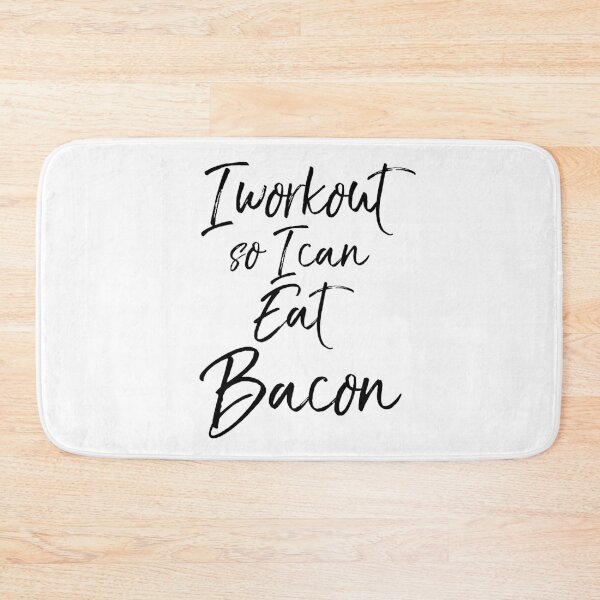 Item preview, I Workout So I Can Eat Bacon Funny Workout Quote designed and sold by TNDesignStudio.