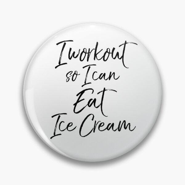 Item preview, I Workout So I Can Eat Ice Cream Funny Workout Quote designed and sold by TNDesignStudio.