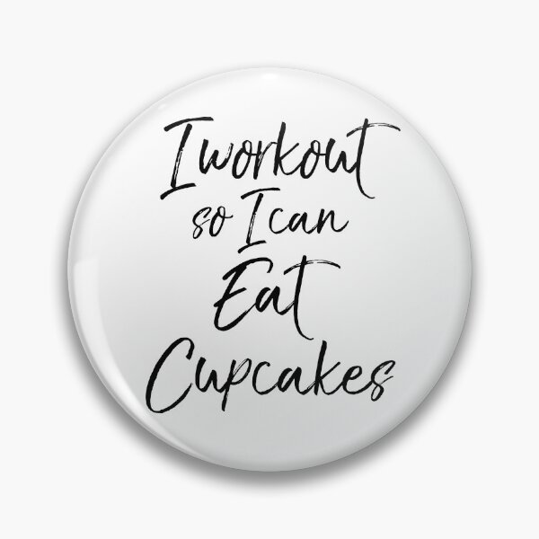 Artikelvorschau, I Workout So I Can Eat Cupcakes Funny Workout Quote entworfen und verkauft von TNDesignStudio.