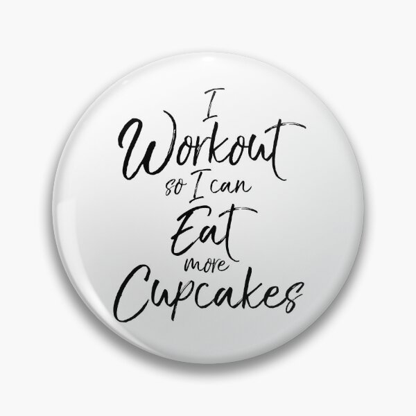 Artikelvorschau, I Workout So I Can Eat More Cupcakes Funny Workout Quote entworfen und verkauft von TNDesignStudio.