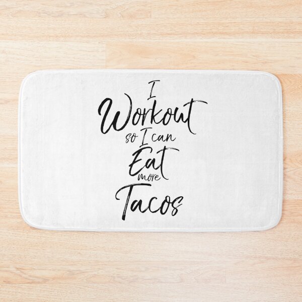 Item preview, I Workout So I Can Eat More Tacos Funny Workout Quote designed and sold by TNDesignStudio.