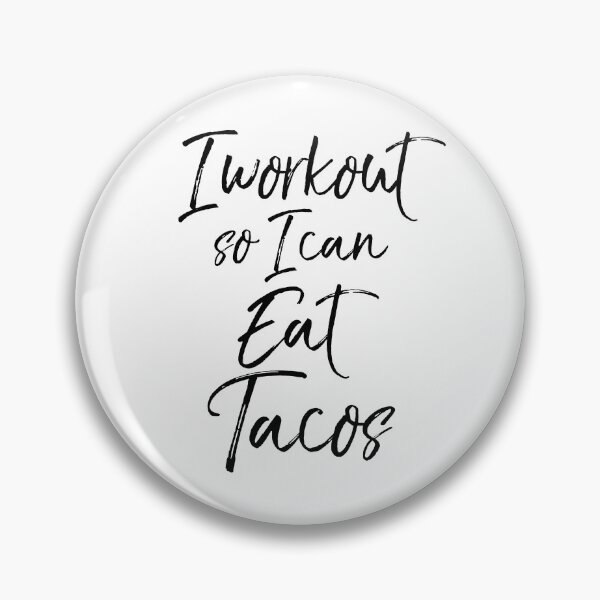 Artikelvorschau, I Workout So I Can Eat Tacos Funny Workout Quote entworfen und verkauft von TNDesignStudio.