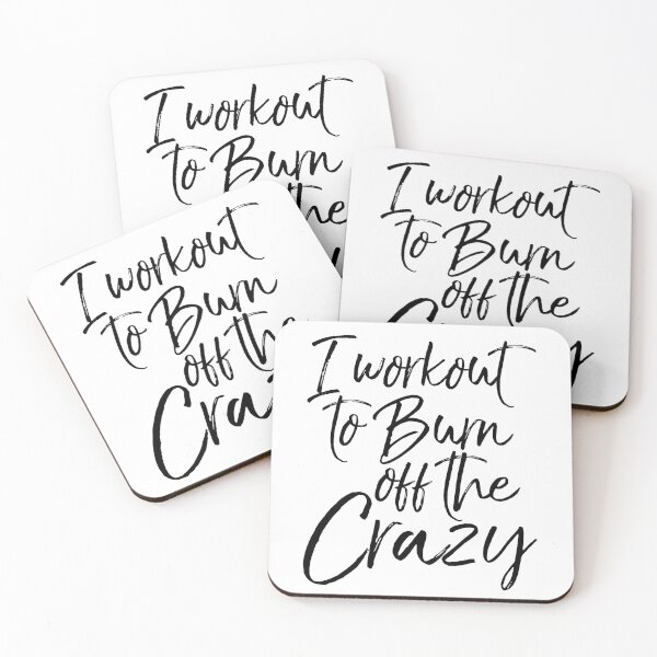 Item preview, I Workout to Burn Off the Crazy Funny Workout Quote designed and sold by TNDesignStudio.
