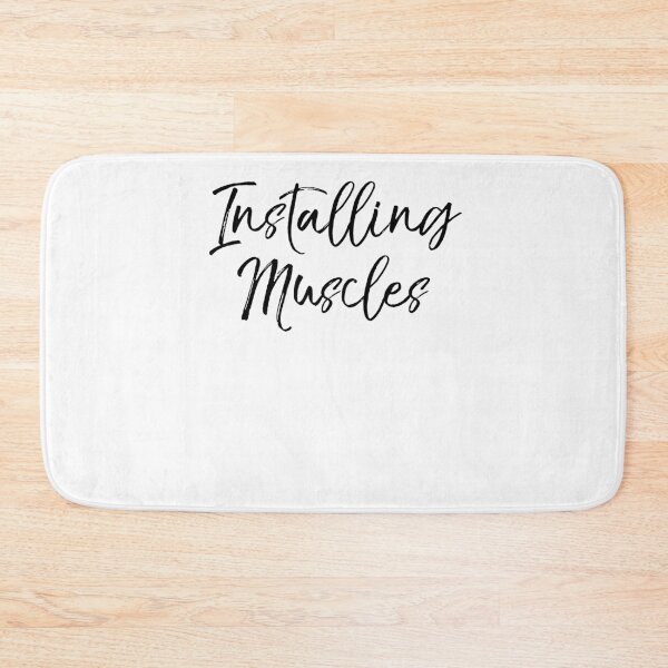 Item preview, Installing Muscles Funny Workout Quote designed and sold by TNDesignStudio.