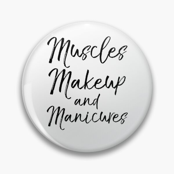 Item preview, Muscles Makeup and Manicures Funny Workout Quote designed and sold by TNDesignStudio.