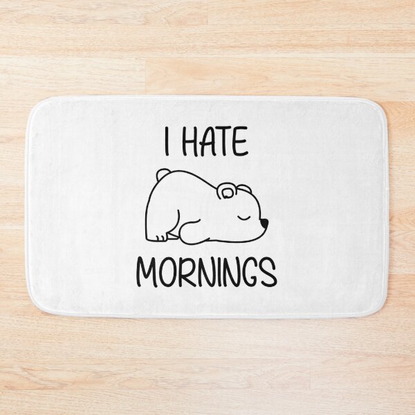 Item preview, I Hate Mornings - Special Bear designed and sold by anass002.