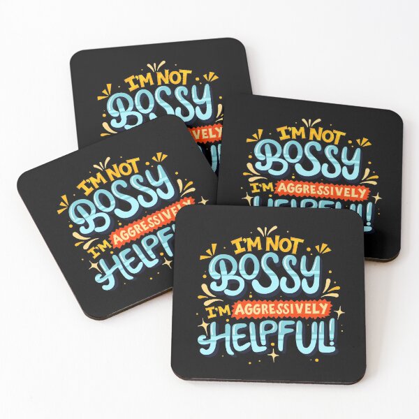 Item preview, I'm Not Bossy I'm Aggressively Helpful designed and sold by anziehend.