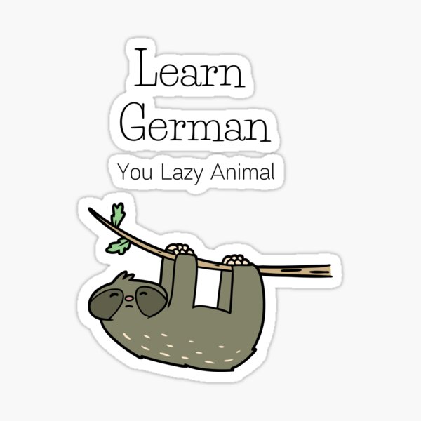 Learn German You Lazy Animal Funny Sloth Faultier Sticker