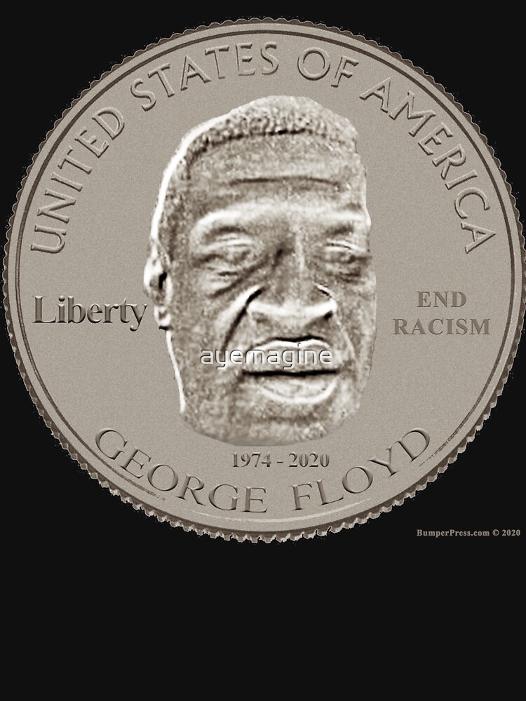 "George Floyd Coin Design" T-shirt by ayemagine | Redbubble