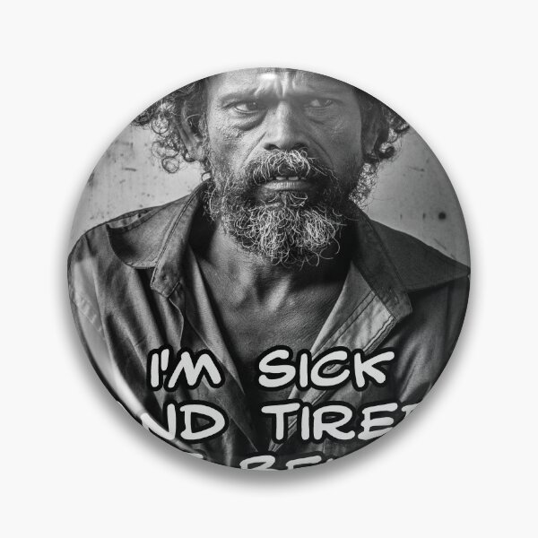 Item preview, I'm Sick And Tired Of Being Sick And Tired designed and sold by RedBubbleBoom.