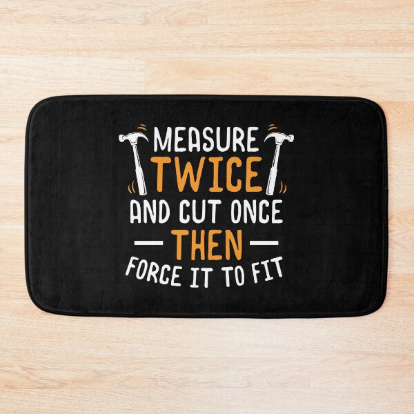 Item preview, Measure Twice Cut Once Force To Fit Carpenter Gift designed and sold by haselshirt.