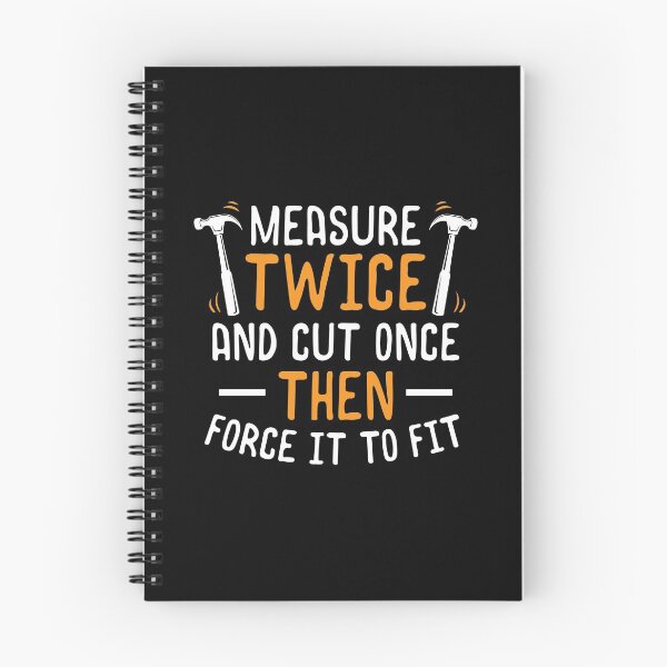 Item preview, Measure Twice Cut Once Force To Fit Carpenter Gift designed and sold by haselshirt.