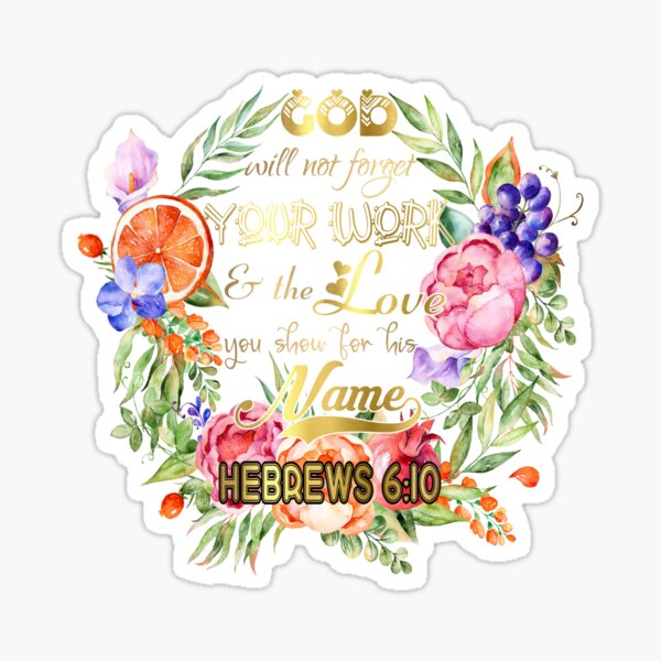Item preview, Hebrews 6:10 God will not forget your work... designed and sold by CAISHEM DESIGNS.
