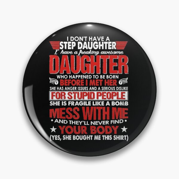 Item preview, I Dont Have A Step Daughter I Have Awesome Daughter designed and sold by BRONZELBTAYLOR.