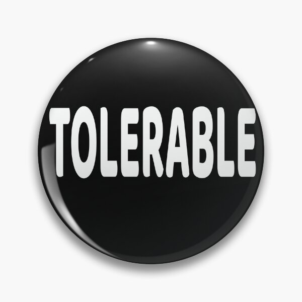 Item preview, Tolerable - Funny Joke gift for people who just deal with it designed and sold by Goldmedaldesign.