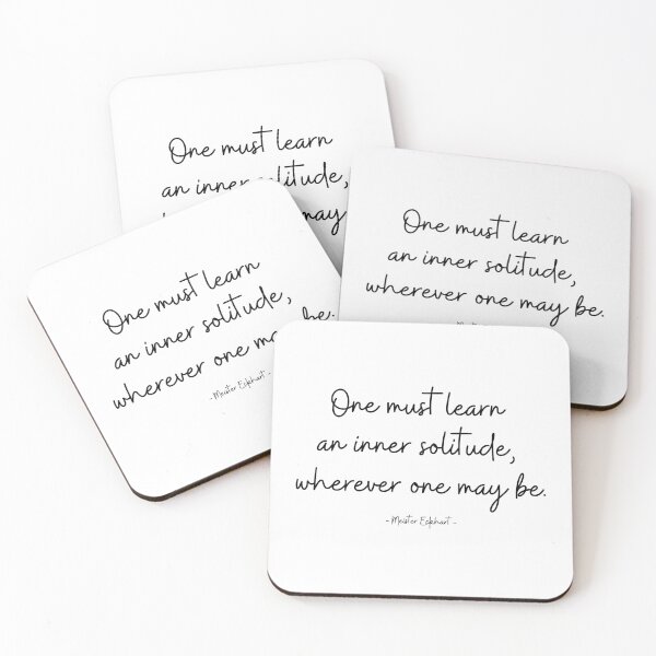 Item preview, One must learn an inner solitude, wherever one may be. - Meister Eckhart designed and sold by EnlightParis.