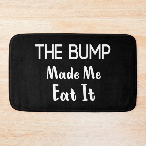 Item preview, The Bump Made Me Eat It, Pregnancy, Pregnancy, Bump, Maternity, Baby Announcement Gift designed and sold by Chamssou.