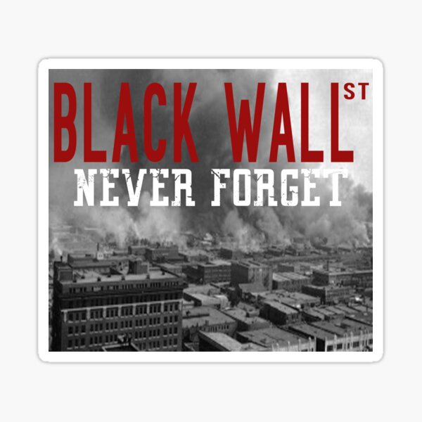 Black Wall Street Never Forget Our History That Melanin Tho™ Sticker