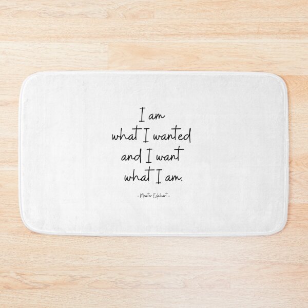 Item preview, I am what I wanted and I want what I am. - Meister Eckhart designed and sold by EnlightParis.