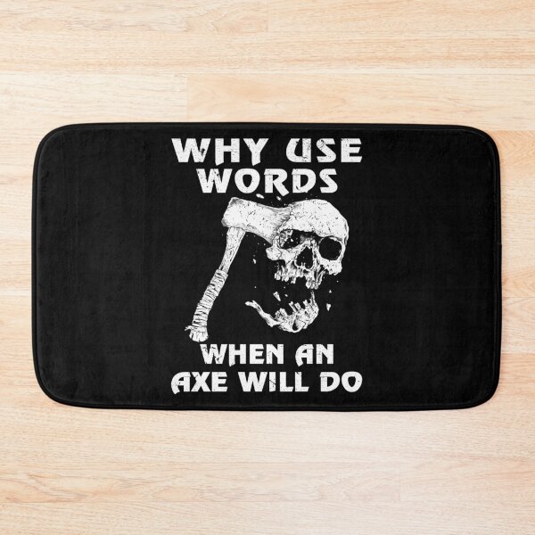 Item preview, Why Use Words When Axe Will Do Viking designed and sold by Bommer20.