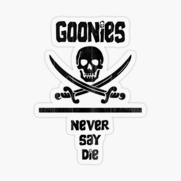 Item preview, Goonies Never Say Die!  designed and sold by Lauren May.