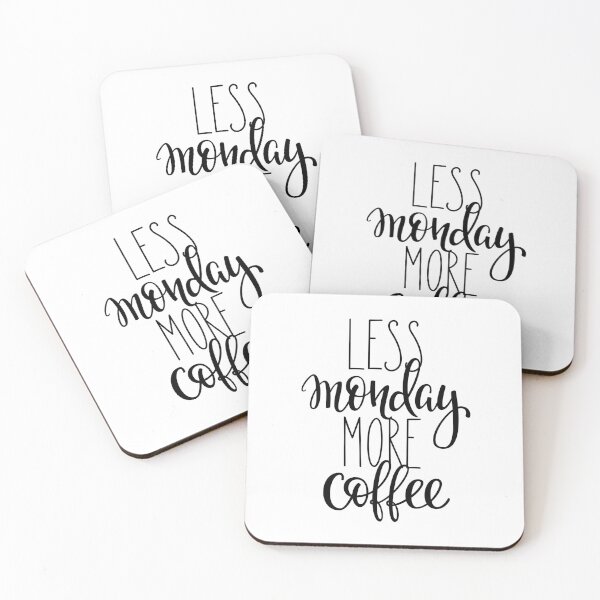 Item preview, Less Monday More Coffee designed and sold by ProjectX23.
