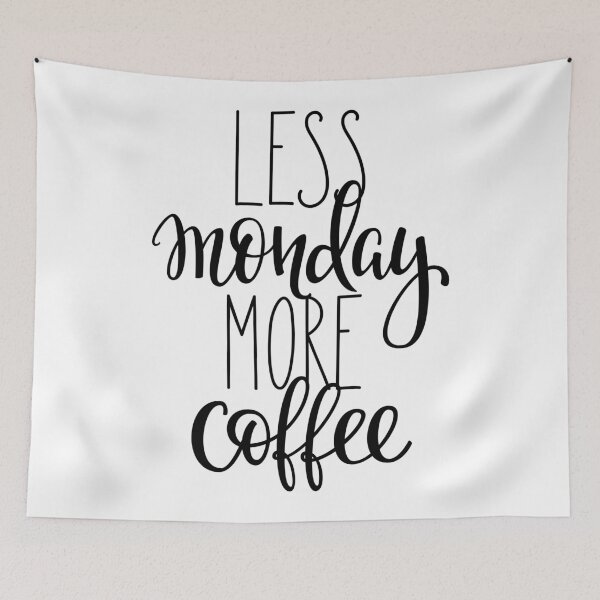 Item preview, Less Monday More Coffee designed and sold by ProjectX23.