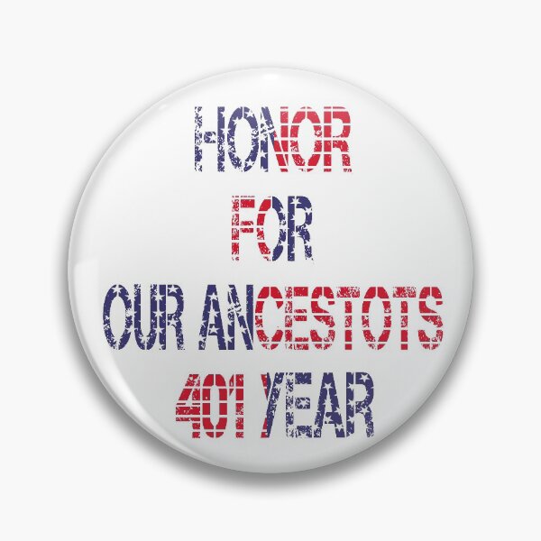 Item preview, 401 Years Honor Our Ancestors 1619 designed and sold by Ms-Nach.